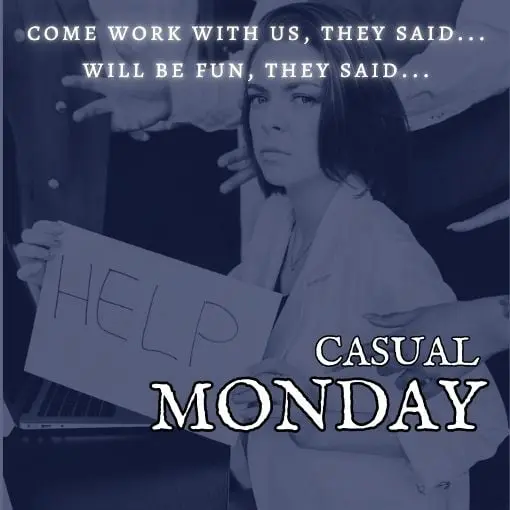 Casual Monday